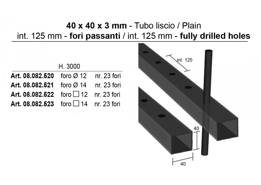 08.082.520~~Tubo 40x40x3 H.3000 23 fori t.12 Passanti