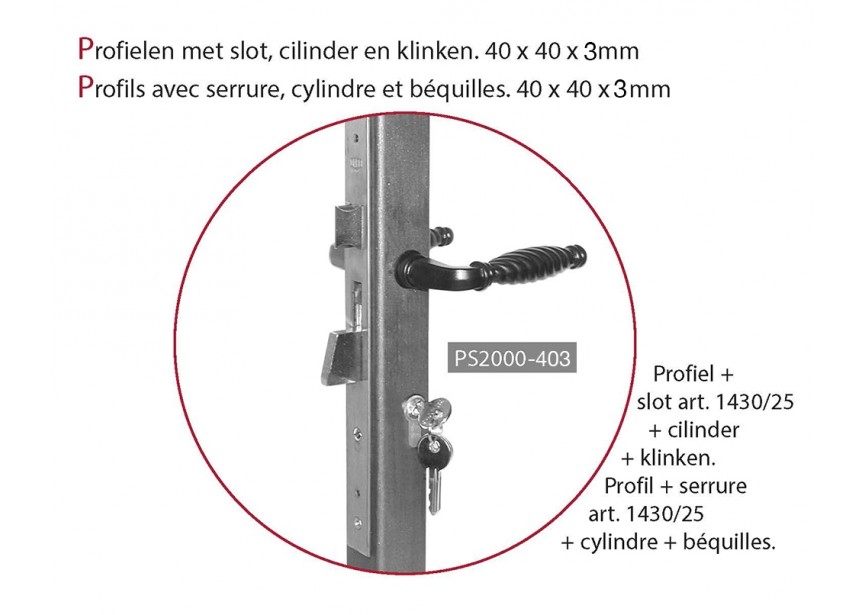 PROFIL 40x40x3 + SERRURE+CYLINDRE + BEQUILLE